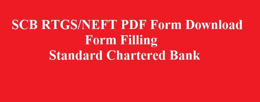 standard chartered bank rtgs form neft form pdf download